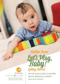 Ebook Let's play, baby! Getting started - Catalina Bucur - Carti