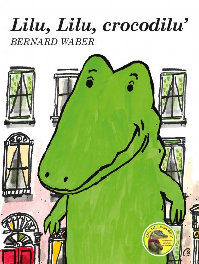 Bernard Waber - Lilu, Lilu, crocodilu' - Curtea Veche Publishing