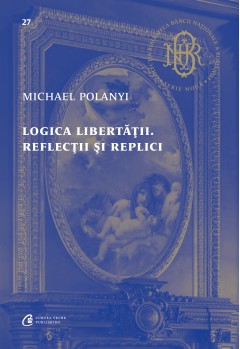 Pagina 2 Cărți - Logica libertății - Michael Polanyi - Curtea Veche Publishing