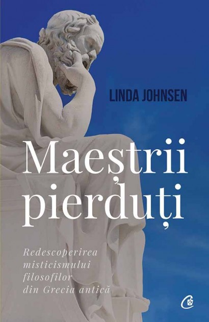 Linda Johnsen - Maeștrii pierduți - Curtea Veche Publishing