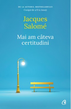 Ebook Mai am câteva certitudini - Jacques Salomé - Carti