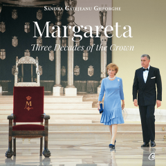 Margareta. Three Decades of the Crown - Sandra Gatejeanu-Gheorghe - Carti