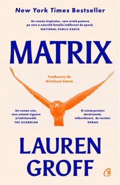 Noutăți - Matrix - Lauren Groff - Curtea Veche Publishing