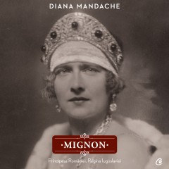 Autori români - Mignon - Diana Mandache - Curtea Veche Publishing
