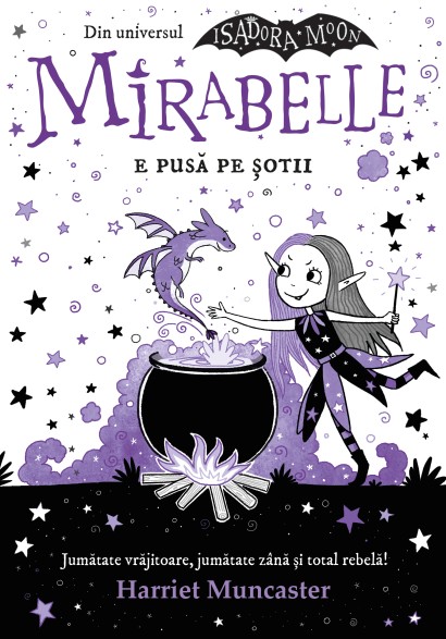 Harriet Muncaster - Mirabelle e pusă pe șotii - Curtea Veche Publishing