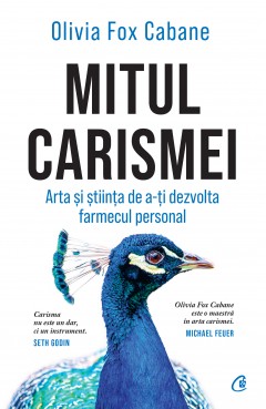 Carti Dezvoltare Personala - Mitul carismei - Olivia Fox Cabane - Curtea Veche Publishing