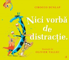 Ficțiune pentru copii - Nici vorbă de distracție - Cirocco Dunlap - Curtea Veche Publishing