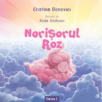 Cristina Donovici, Anda Ansheen - Norişorul Roz - Curtea Veche Publishing