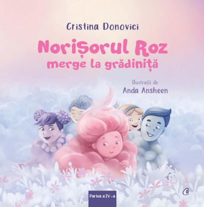 Cristina Donovici, Anda Ansheen - Norișorul roz merge la grădiniță - Curtea Veche Publishing