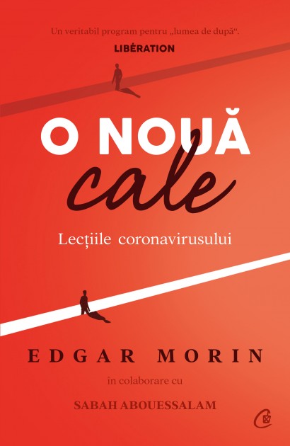 Edgar Morin, Sabah Abouessalam - Ebook O nouă cale. Lecțiile coronavirusului - Curtea Veche Publishing