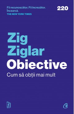Carti Motivaționale - Obiective - Zig Ziglar - Curtea Veche Publishing