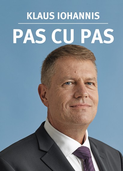 Klaus Iohannis - Pas cu pas - Curtea Veche Publishing