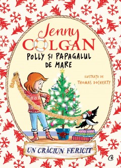 Povești  - Polly și papagalul de mare. Un Crăciun fericit - Jenny Colgan - Curtea Veche Publishing