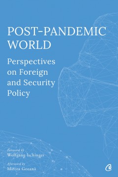 Ebook Post-Pandemic World: Perspectives on Foreign and Security Policy - Olivia Toderean - Carti