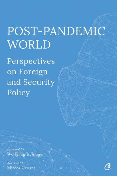 Olivia Toderean, Sergiu Celac, George Scutaru - Ebook Post-Pandemic World: Perspectives on Foreign and Security Policy - Curtea Veche Publishing