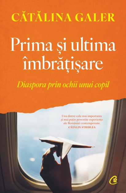 Cătălina Galer - Prima și ultima îmbrățișare - Curtea Veche Publishing
