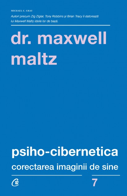 Dr. Maxwell Maltz - Psiho-cibernetica - Curtea Veche Publishing