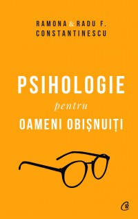 Psihologie pentru oameni obișnuiți. Ediție de colecție