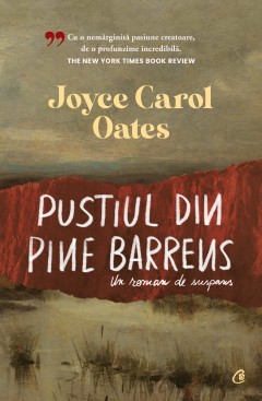 Literatură contemporană - Pustiul din Pine Barrens - Joyce Carol Oates - Curtea Veche Publishing