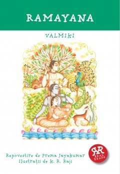 Ficțiune pentru copii - Ramayana - Valmiki, K. R. Raji, Prema Jayakumar - Curtea Veche Publishing