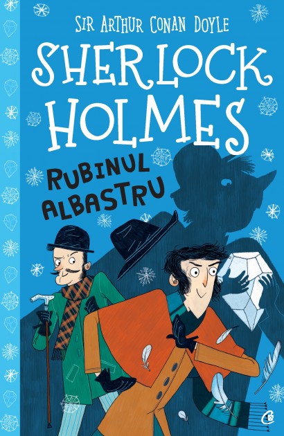 Stephanie Baudet, Arthur Conan Doyle - Rubinul albastru - Curtea Veche Publishing
