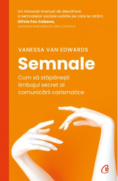 Carti Dezvoltare Personala - Semnale - Vanessa Van Edwards - Curtea Veche Publishing