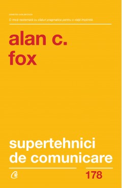 Dezvoltare Profesională - Supertehnici de comunicare - Alan C. Fox - Curtea Veche Publishing