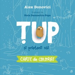 Non-ficțiune pentru copii - Țup și prietenii săi - Alex Donovici, Stela Damaschin-Popa - Curtea Veche Publishing