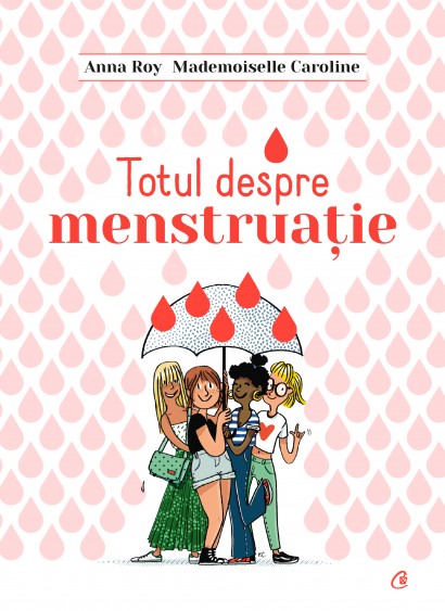 Anna Roy - Totul despre menstruație - Curtea Veche Publishing