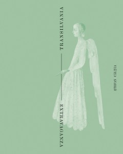 Cărți - Transilvania | Extravaganza - Ștefan Câlția - Curtea Veche Publishing
