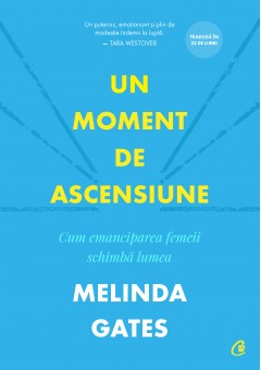 Activism - Un moment de ascensiune - Melinda Gates - Curtea Veche Publishing