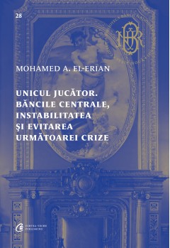 Pagina 2 Cărți - Unicul jucător - Mohamed A. El-Erian - Curtea Veche Publishing