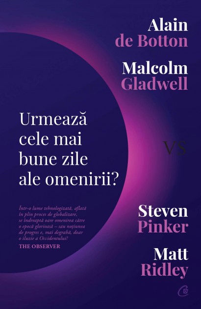 Alain de Botton, Matt Ridley, Steven Pinker, Malcolm Gladwell - Ebook Urmează cele mai bune zile ale omenirii? - Curtea Veche Publishing
