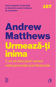 Noutăți - Urmează-ți inima - Andrew Matthews - Curtea Veche Publishing