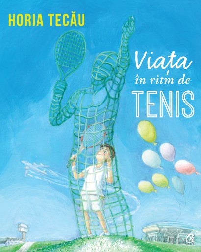 Horia Tecău - Viața în ritm de tenis - Curtea Veche Publishing