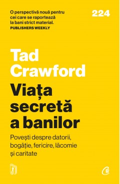 Carti Economie & Business - Viața secretă a banilor - Tad Crawford - Curtea Veche Publishing