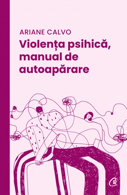 Ariane Calvo - Ebook Violența psihică, manual de autoapărare - Curtea Veche Publishing