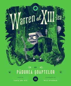 Cărți - Warren al XIII-lea și Pădurea Șoaptelor - Tania del Rio - Curtea Veche Publishing