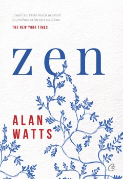 Carti Dezvoltare Personala - Zen - Alan Watts - Curtea Veche Publishing