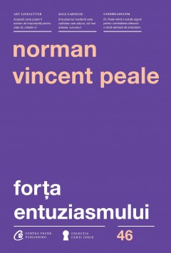 Forţa entuziasmului - Norman Vincent Peale - Carti