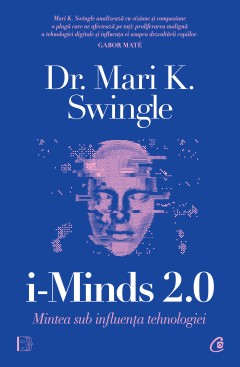 Cărți - i-Minds 2.0 - Dr. Mari K. Swingle - Curtea Veche Publishing