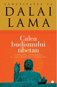 Autori străini - Calea budismului tibetan - Dalai Lama - Curtea Veche Publishing