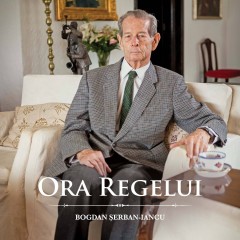 Autori români - Ora Regelui - Bogdan Șerban-Iancu - Curtea Veche Publishing