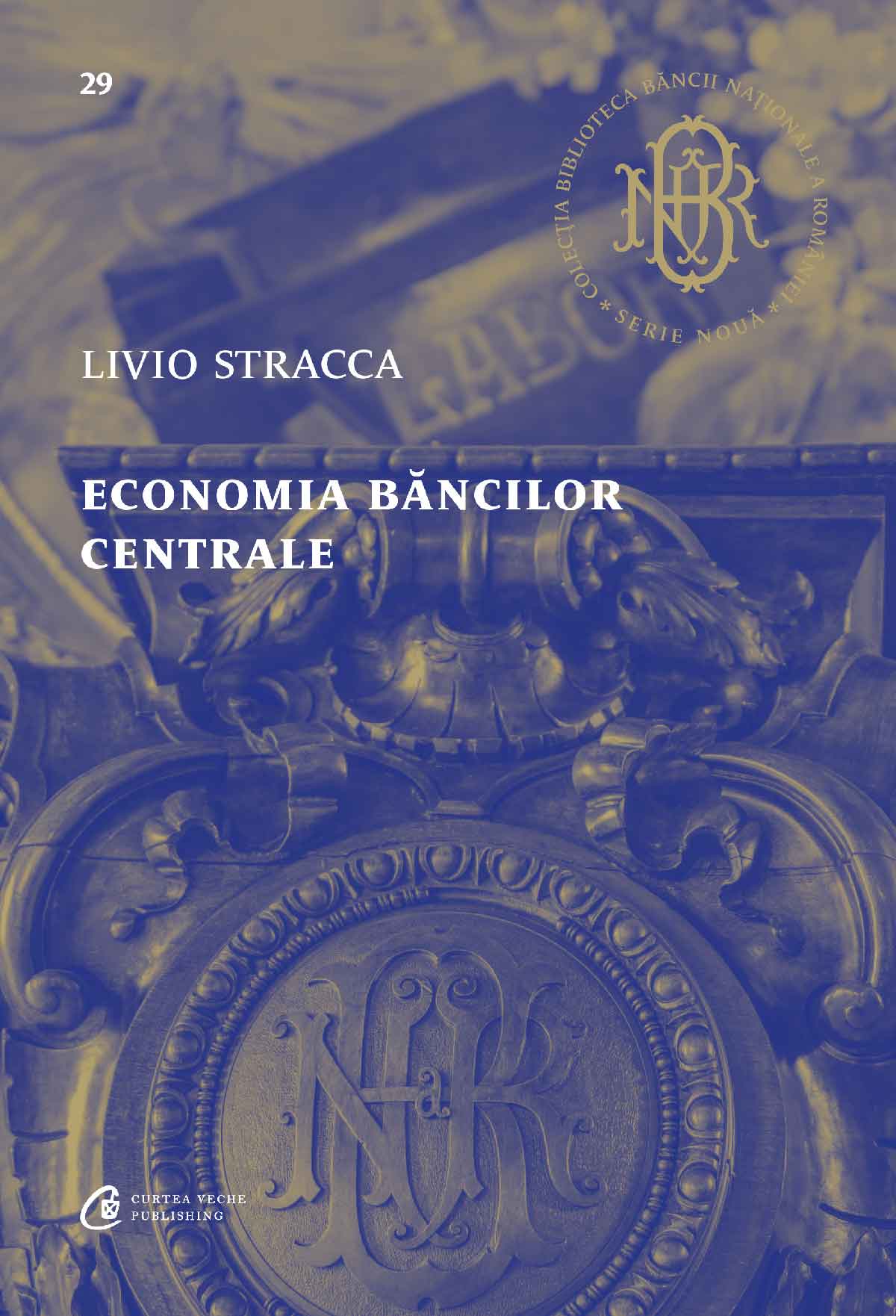 Carti pentru adulti si adolescenti - Economia băncilor centrale, autor Livio Stracca