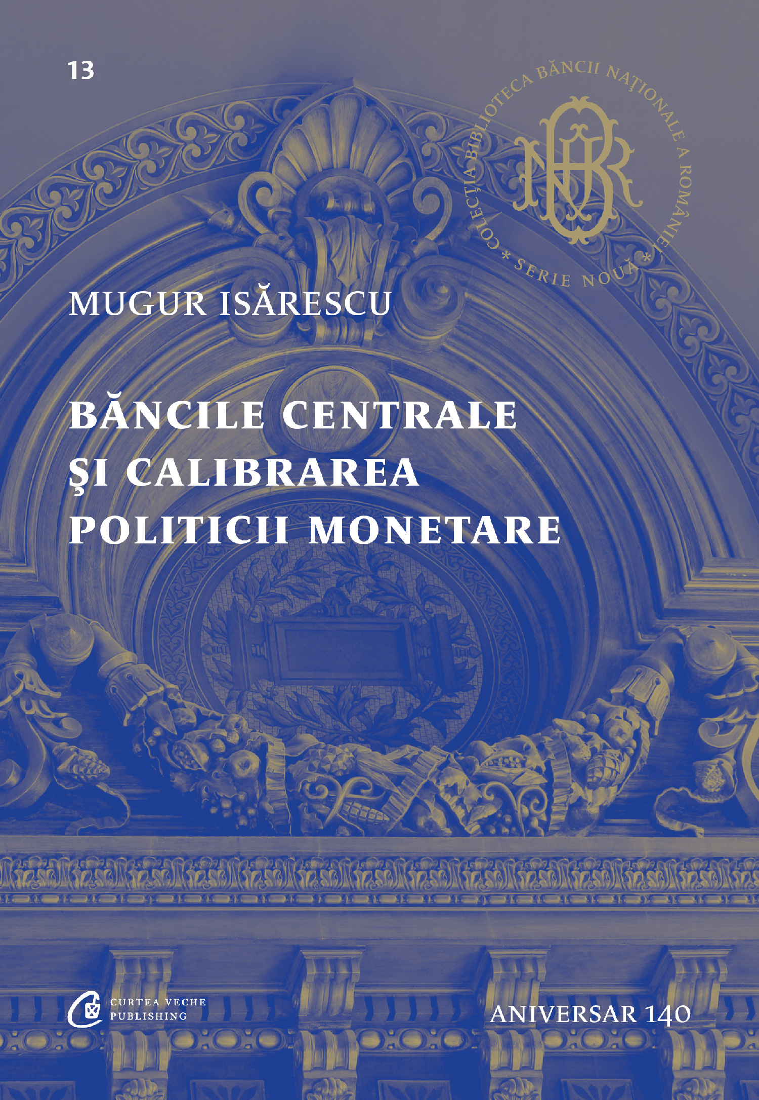 Băncile centrale și calibrarea politicii monetare